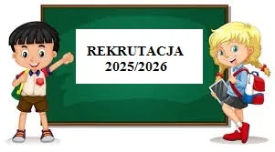 Rekrutacja na rok szkolny 2025/2026
